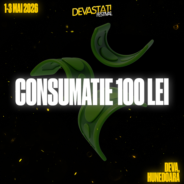 Devastat! Festival 2026 - Consum 100 lei